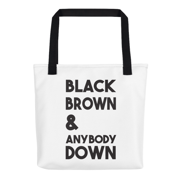 Black Brown & Anybody Down - tote bag